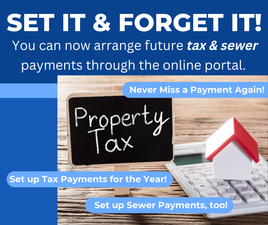 Arrange Future Tax &amp; Sewer Payments